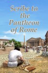 Scribe to the Pantheon of Rome_FrontCover600dpi-2x3